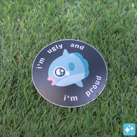 Ugly and Proud Weatherproof Sticker